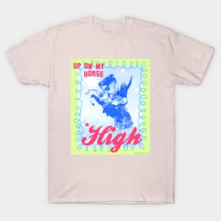 Up On My Horse, High - The Peach Fuzz T-Shirt